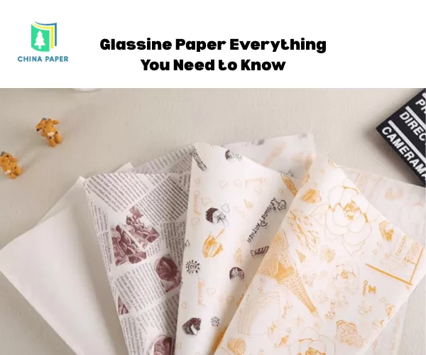 Glassine Paper Everything You Need to Know