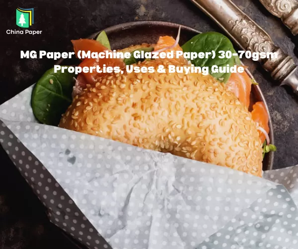 MG Paper (Machine Glazed Paper) 30–70gsm | Properties, Uses & Buying Guide