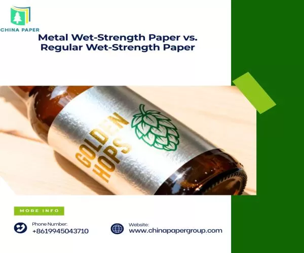 Metal Wet-Strength Paper vs. Regular Wet-Strength Paper