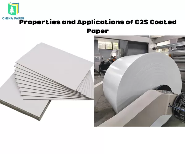 Properties and Applications of C2S Coated Paper