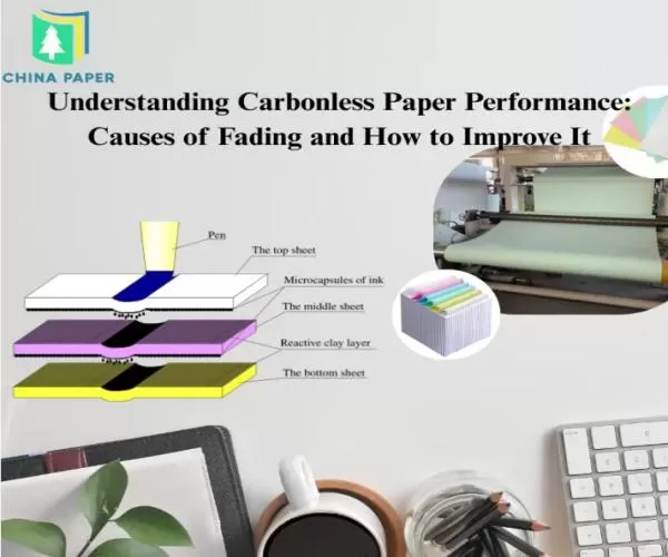 Understanding Carbonless Paper Performance: Causes of Fading and How to Improve It