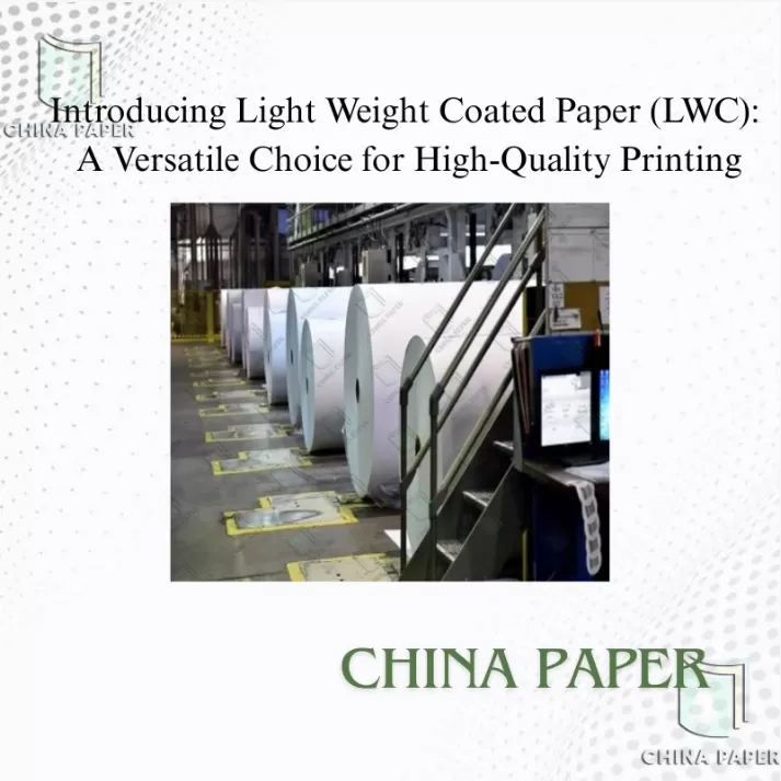 Introducing Light Weight Coated Paper (LWC): A Versatile Choice for High-Quality Printing